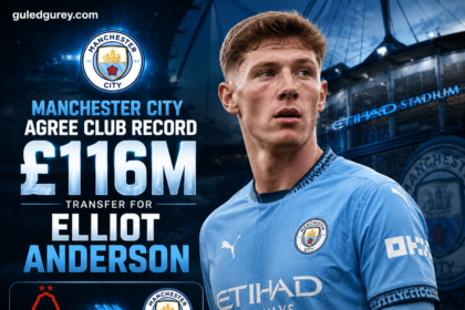 Manchester City Agree Club Record £116m Transfer for Elliot Anderson